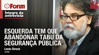 Lênio Streck defende que segurança será o tema central da campanha de 2026