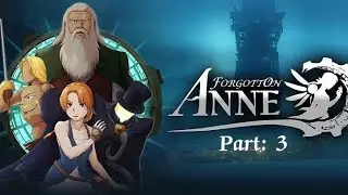 Forgotten Anne (Walkthrough Part: 3)