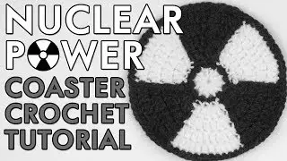 Nuclear Coaster Crochet Tutorial