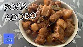 The Best Pork Adobo Recipe (So Yummy!)  | Lazy Mode Cooking