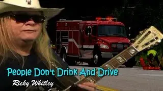 People Don't Drink and Drive - Ricky Whitley