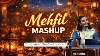 Mehfil Mashup 🌙 | Late Night Sufi Vibes | Rang Abhi Pandya