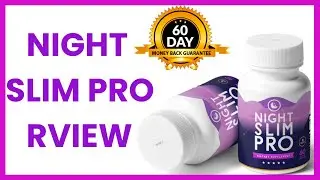 Night Slim Pro Review &ndash; Does It Really Work?