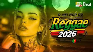 🔥🌴 REGGAE REMIX INTERNACIONAL 2026 | MEL&Ocirc; DE CIRILLA | REGGAE ATUALIZADO | LINDO REGGAE 🎶💚