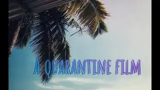 HOME || A QUARANTINE SHORT FILM