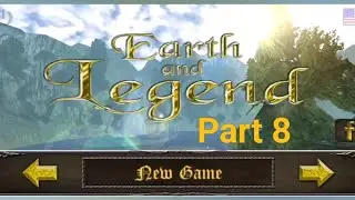 Earth And Legend Gameplay Part 8