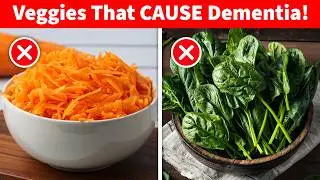 6 WORST Vegetables That Cause Dementia (Shocking Health Risks)