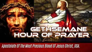 GETHSEMANE HOUR OF PRAYER LIVESTREAM -UK and West Africa Time Zones
