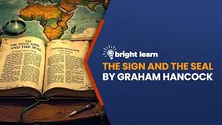 BrightLearn -  The Sign and the Seal: Quest for the Lost Ark of the Covenant by Graham Hancock
