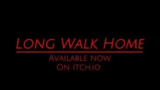 Long Walk Home