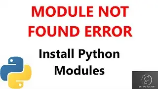 Module not found error in python idle| import module| how to solve module not found error