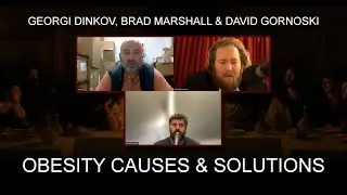 Georgi Dinkov, Brad Marshall on Obesity Causes and Solutions (July 11, 2022)