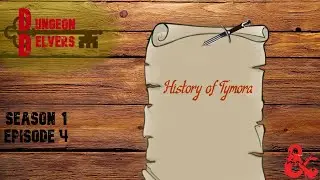 Dungeon Delvers Season 1 Ep. 4 - The History of Tymora - Horned Owl Studios