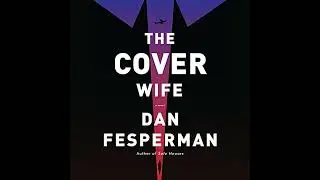 Cover Wife by Dan Fesperman | Full Audiobook
