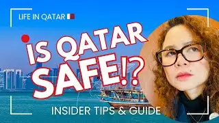 LIFE IN QATAR:  How Safe Qatar Is For Expat Workers & Newcomers