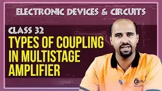Types of Coupling in Multistage Amplifier- Multistage Amplifier - Electronic Devices and Circuits