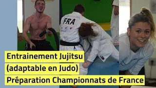 Entrainement Jujitsu (adaptable en entrainement Judo)  - préparation championnats de France
