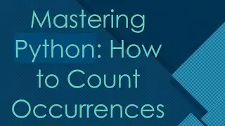 Mastering Python: How to Count Occurrences