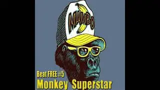 MONKEY SUPERSTAR  BEAT PARA RIMAR #05-BEAT FREESTYLE