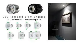 LED Recessed Light Engines for Modular Downlights
