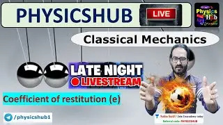 Coefficient of restitution | Conservative Force | Classical Mechanics | Physics Hub