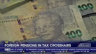 Foreign pensions in tax crosshairs