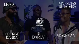 EP. #3 &mdash; con George Barba y DJ Darly | Experiencias de la vida
