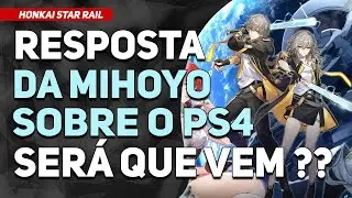 🚨RESPOSTA DA MIHOYO SOBRE HONKAI PARA PS4!!🚨