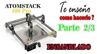 Maquina Láser  ATOMSTACK S10 PRO / 50w  / Curso  parte 1/2