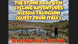 ALESSIA TAURCHINI ☆ THE STONE DOJO GYM -  CYCLING ADVENTURES ☆ THE MEERKAT MAN ☆ 18 OCTOBER 2025 LP