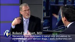 Spinal Cord Stimulation to Treat Pain with Palm Desert&rsquo;s Roland Reinhart, MD