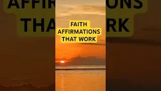5 Daily Affirmations to Strengthen Your Faith