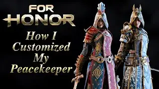 For Honor - Peacekeeper Fashion Customization - Reputation 70!