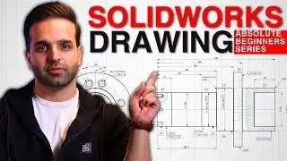 SolidWorks Drawings Step-by-Step | Session 5 for Absolute Beginners