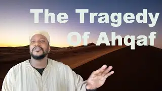 It Doesn't End Well: Lessons from Surah al-Ahqaf