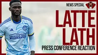 Recapping Emmanuel Latte Lath's first press conference as an Atlanta United player