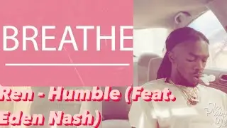 Ren - Humble (Feat. Eden Nasi) AMERICAN REN.ACTION VIDEO 🤞🏾🥹🥹🥹🫶🏾💥💥