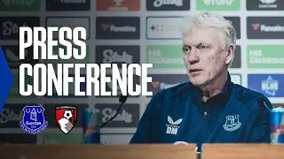 EVERTON v BOURNEMOUTH | David Moyes' Premier League press conference