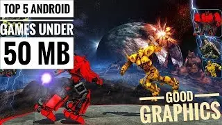 TOP 5 android games under 50MB {Good graphics}