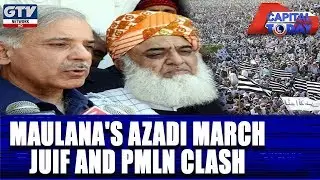 Maulana's Azadi March: JUIF and PMLN Clash | Capital today, 31st October 2019