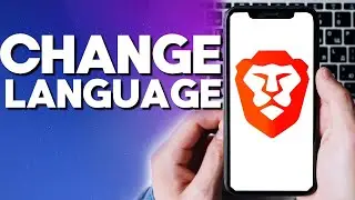 How To Change Brave Browser App Language