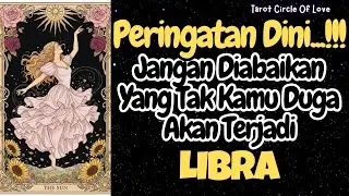 ⏳LIBRA SEPEKAN‼️JAGA DIRI 
