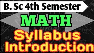 B. Sc 4th Semester Maths || Syllabus Introduction || Brain Wave Centre 