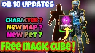 Free Fire OB 18 Update Full Details || New Map || New Character || New Pet