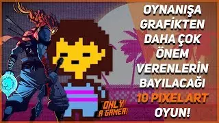 Oynanışa Grafikten Daha &Ccedil;ok &Ouml;nem Verenlerin Bayılacağı 10 Pixel Art Oyun!
