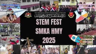 Montaj STEMFest SMKA Haji Mohd Yassin 2025