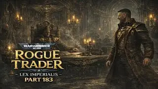 Called Before the Inquisitor | Warhammer 40000: Rogue Trader - Vigilant Lex Imperialis - Part 183