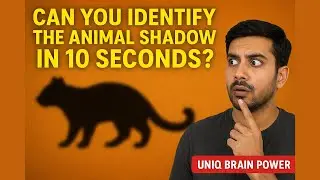 Guess The Animal from Its Shadow In 10 Sec  | Brain Teaser Game | Uniq Brain Power
