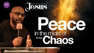 Peace in the midst of Chaos. By Sam