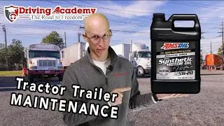 How to do General Maintenance on Your Tractor Trailer - CDL Driving Academy